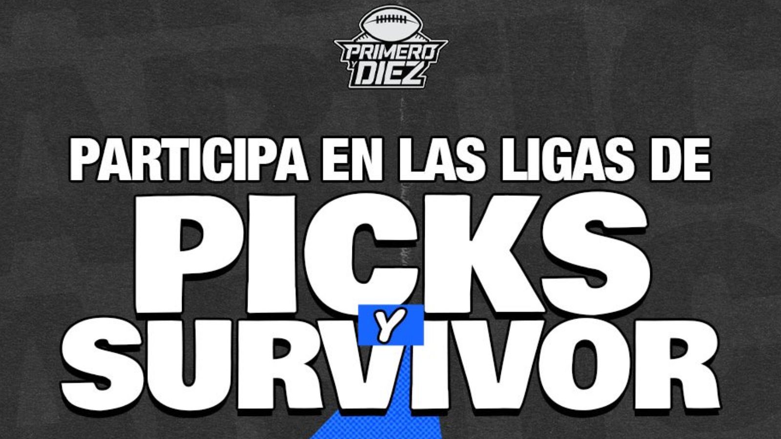 Participa en ligas de Picks, Survivor y Fantasy Football NFL 2025 de Primero y Diez