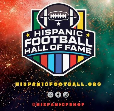 Hispanic Football Hall of Fame.