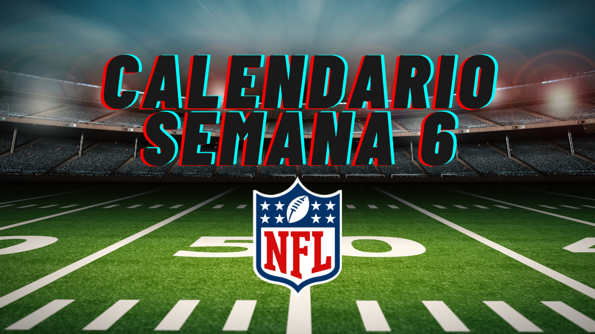 Calendario de la Semana 6 – Temporada NFL 2025