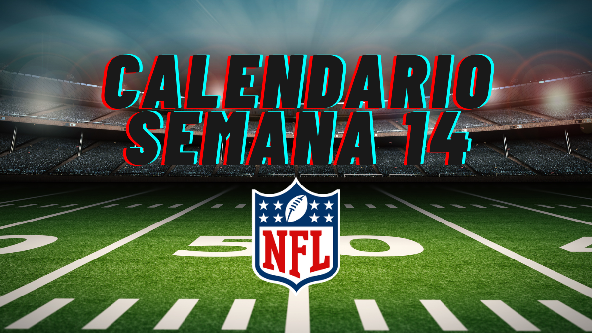Calendario completo - Semana 14 de la Temporada NFL 2025